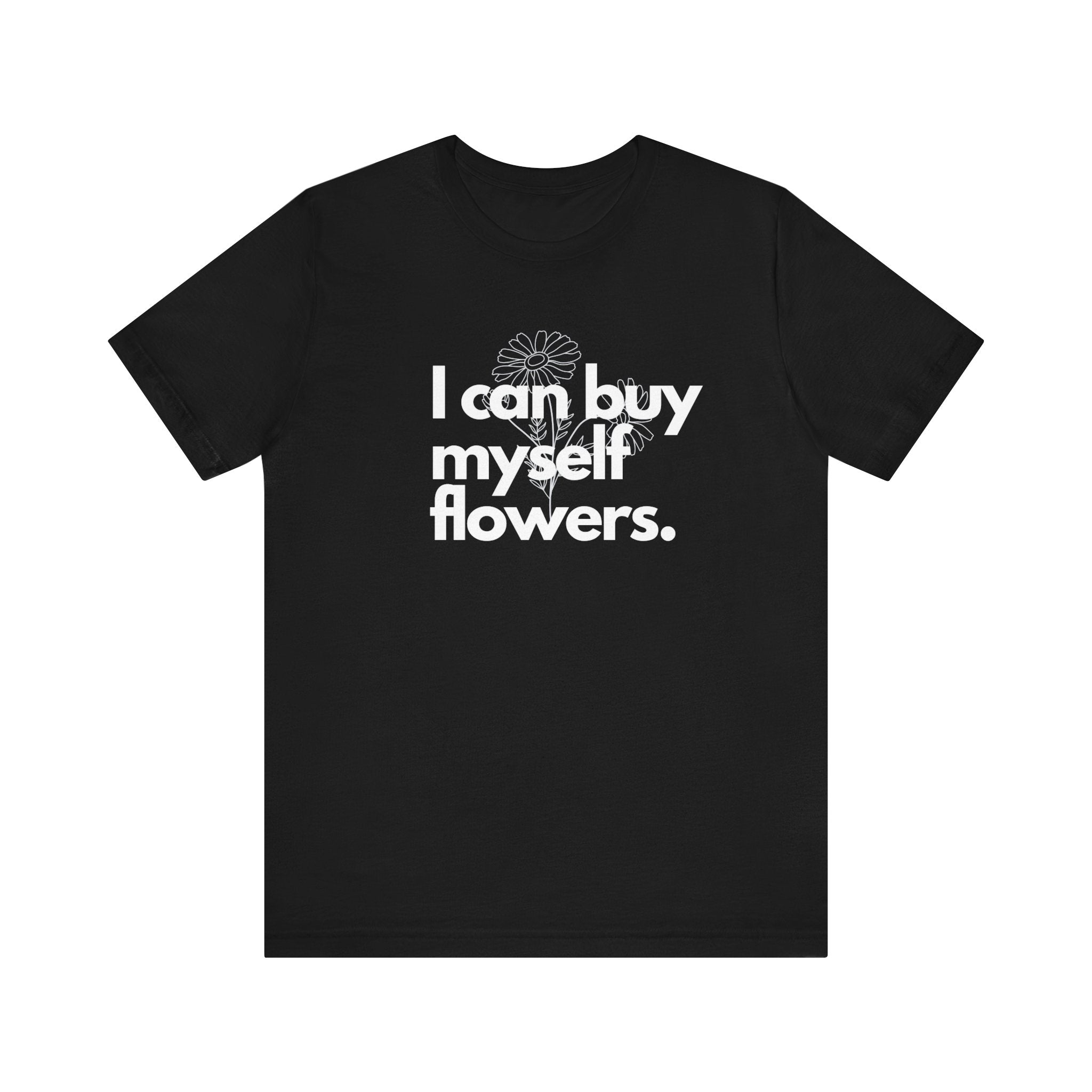 I Can Buy Myself Flowers